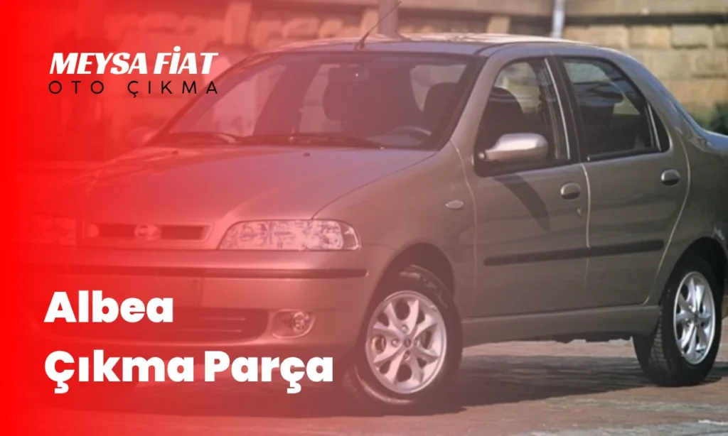 Albea Çıkma Parça