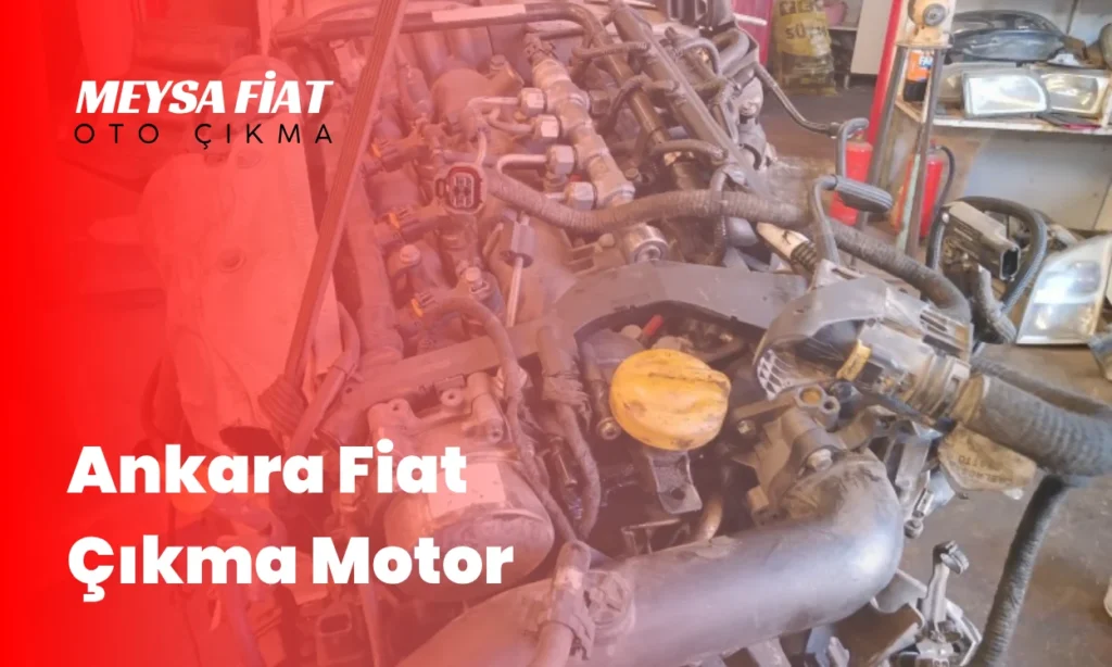 Ankara Fiat Çıkma Motor