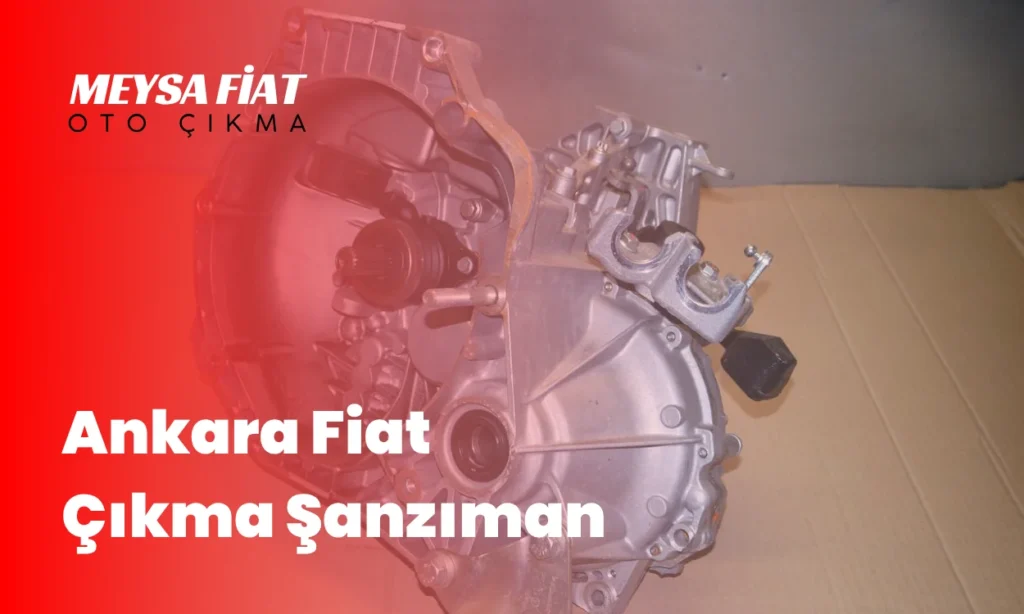 Ankara Fiat Çıkma Şanzıman